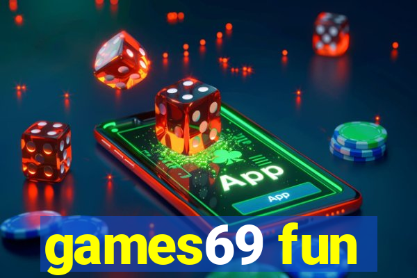games69 fun